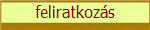 feliratkoz�s